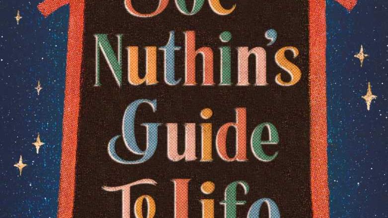 The Amazing Adventures of Joe Nuthin: A Kid's Guide to Life