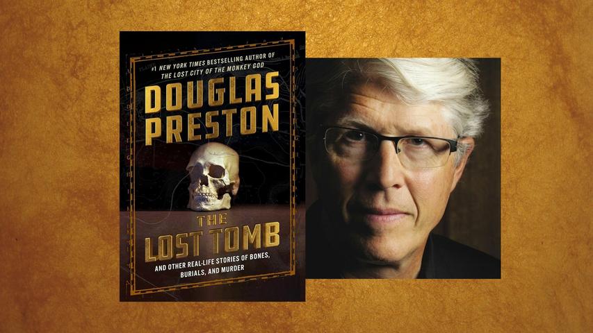 Discovering the Dark Side: Douglas Preston's Exciting Book, “The Lost Tomb”